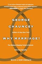Why Marriage?: The history shaping today's&hellip;