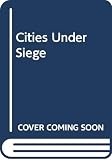 Rossi, Peter H.: Cities under Siege: An Anatomy of the Ghetto Riots, 1964-1968