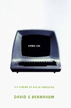 Extra Life: Coming of Age in Cyberspace by&hellip;