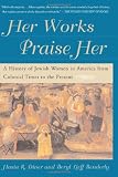Benderly, Beryl Lieff: Her Works Praise Her Benderly, Beryl Lieff: Her Works Praise Her