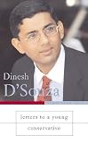 D'Souza, Dinesh: Letters To A Young Conservative
