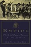 Judd, Denis: Empire: The British Imperial Experience from 1765 to the Present Judd, Denis: Empire: The British Imperial Experience from 1765 to the Present