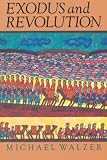 Walzer, Michael: Exodus and Revolution Walzer, Michael: Exodus and Revolution