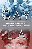 Faderman, Lillian: Gay L. A.: A History of Social Vagrants, Hollywood Rejects, And Lipstick Lesbians Faderman, Lillian: Gay L. A.: A History of Social Vagrants, Hollywood Rejects, And Lipstick Lesbians