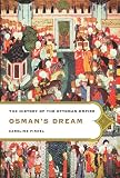 Finkel, Caroline: Osman's Dream: The History of the Ottoman Empire Finkel, Caroline: Osman's Dream: The History of the Ottoman Empire