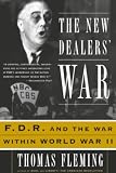 Fleming, Thomas: The New Dealers' War: FDR & the War Within World War II