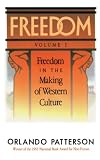 Patterson, Orlando: Freedom: Freedom in the Making of Western Culture Patterson, Orlando: Freedom: Freedom in the Making of Western Culture