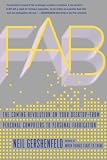 Gershenfeld, Neil: Fab: The Coming Revolution on Your Desktop-from Personal Computers to Personal Fabrication Gershenfeld, Neil: Fab: The Coming Revolution on Your Desktop-from Personal Computers to Personal Fabrication