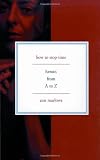 How to Stop Time: Heroin from A to Z (0465031501) by Marlowe, Ann Marlowe, Ann: How to Stop Time: Heroin from A to Z