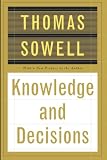 Sowell, Thomas: Knowledge and Decisions