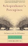 Luepnitz, Deborah: Schopenhauer's Porcupines: Intimacy and Its Dilemmas Five Stories of Psychotherapy Luepnitz, Deborah: Schopenhauer's Porcupines: Intimacy and Its Dilemmas Five Stories of Psychotherapy
