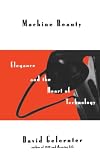 Gelernter, David: Machine Beauty: Elegance and the Heart of Technology Gelernter, David: Machine Beauty: Elegance and the Heart of Technology