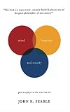 Searle, John R.: Mind, Language and Society: Philosophy in the Real World Searle, John R.: Mind, Language and Society: Philosophy in the Real World