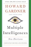 Gardner, Howard: Multiple Intelligences: New Horizons Gardner, Howard: Multiple Intelligences: New Horizons