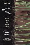 Phillips, Adam: Darwin's Worms: On Life Stories and Death Stories