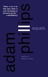 Phillips, Adam: Equals