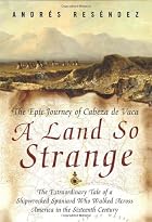 A Land So Strange: The Epic Journey of&hellip;