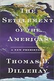 Dillehay, Tom D.: The Settlement of the Americas: A New Prehistory Dillehay, Tom D.: The Settlement of the Americas: A New Prehistory