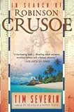 Severin, Timothy: In Search of Robinson Crusoe Severin, Timothy: In Search of Robinson Crusoe