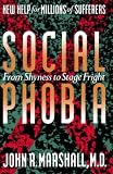 Marshall, John R.: Social Phobia: From Shyness to Stage Fright Marshall, John R.: Social Phobia: From Shyness to Stage Fright