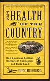 Valencius, Conevery: The Health of the Country: How American Settlers Understood Themselves and Their Land Valencius, Conevery: The Health of the Country: How American Settlers Understood Themselves and Their Land