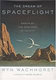 Wachhorst, Wyn: The Dream of Spaceflight: Essays on the Near Edge of Infinity Wachhorst, Wyn: The Dream of Spaceflight: Essays on the Near Edge of Infinity