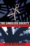 McKnight, John: The Careless Society: Community and Its Counterfeits