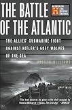 Williams, Andrew: The Battle of the Atlantic: The Allies' Submarine Fight Against Hitler's Gray Wolves of the Sea Williams, Andrew: The Battle of the Atlantic: The Allies' Submarine Fight Against Hitler's Gray Wolves of the Sea