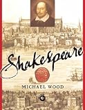 Wood, Michael: Shakespeare