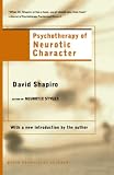 Shapiro, David: Pyschotherapy of Neurotic Character Shapiro, David: Pyschotherapy of Neurotic Character