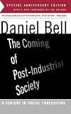 Bell, Daniel: The Coming of Post-Industrial Society: A Venture in Social Forecasting