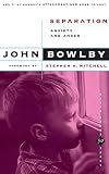 Bowlby, John: Separation Anxiety and Anger