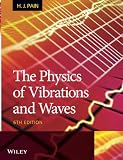 Pain, John: The Physics Of Vibrations And Waves Pain, John: The Physics Of Vibrations And Waves
