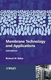 Baker, Richard W.: Membrane Technology and Applications