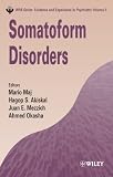 Akiskal, Hagop S.: Somatoform Disorders