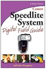 Canon Speedlite System Digital Field Guide