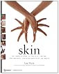 Skin: The Complete Guide to Digitally Lighting, Photographing, and Retouching Faces and Bodies