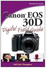 Canon EOS 30D Digital Field Guide