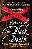 Scott, Susan: Return Of The Black Death: The World's Greatest Serial Killer Scott, Susan: Return Of The Black Death: The World's Greatest Serial Killer