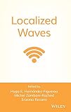 Hernandez-figueroa, Hugo E.: Localized Waves Hernandez-figueroa, Hugo E.: Localized Waves