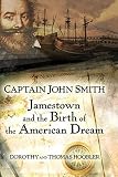 Hoobler, Thomas: Captain John Smith: Jamestown and the Birth of the American Dream Hoobler, Thomas: Captain John Smith: Jamestown and the Birth of the American Dream