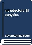 Speight, P.A.: Introductory Biophysics Speight, P.A.: Introductory Biophysics