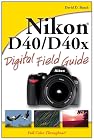 Nikon D40/D40x Digital Field Guide