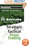 Photo of The Fx Bootcamp Guide To Strategic And Tactical Forex Trading