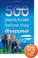 Frommer's 500 Places to See Before They Disappear