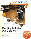 Bounce, Tumble, and Splash!: Simulating the Physical World with Blender 3D