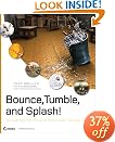 Bounce, Tumble, and Splash!: Simulating the Physical World with Blender 3D