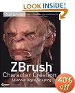 ZBrush Character Creation: Advanced Digital Sculpting