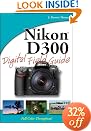 Nikon D300 Digital Field Guide