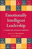 Shankman, Marcy L.: Emotionally Intelligent Leadership: A Guide for College Students
